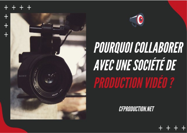 Conseils pour travailler avec une société de production vidéo - cfproduction.net