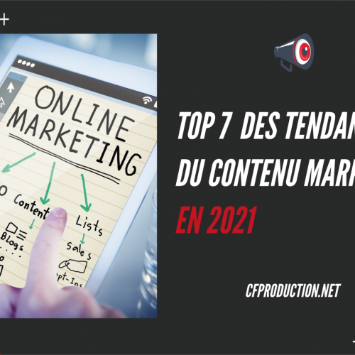 Top 7 tendances du contenu marketing digital en 2021