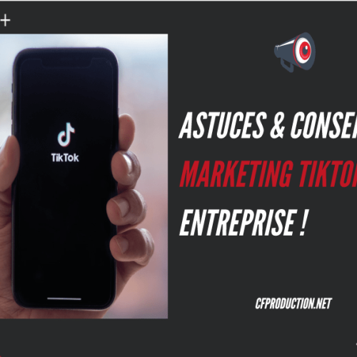 Astuces Marketing Tiktok : Tout ce qu’il faut savoir
